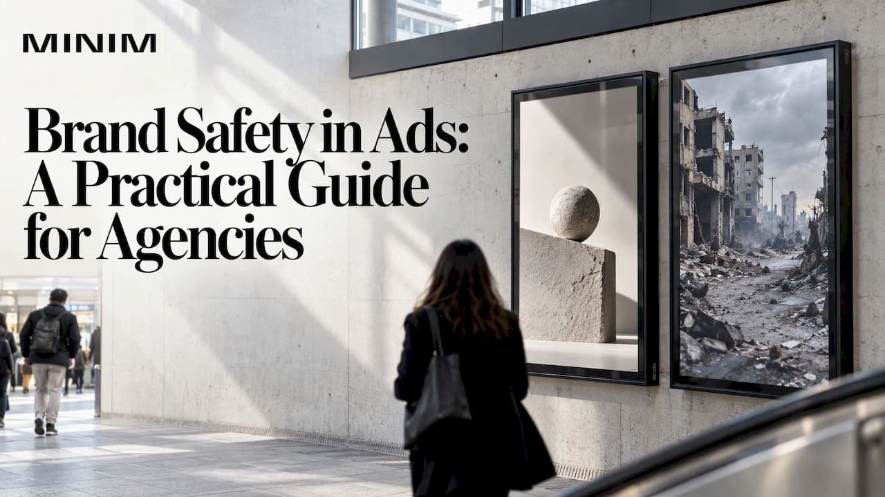 Brand Safety in Ads: A Practical Guide for Agencies